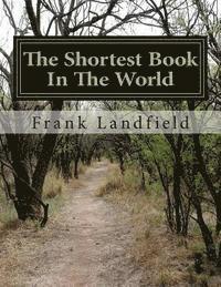 Frank Landfield - The Shortest Book In The World: As Far As I Know...Without Pictures, Häftad