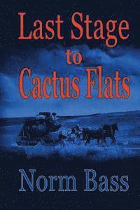 Last Stage to Cactus Flats 1