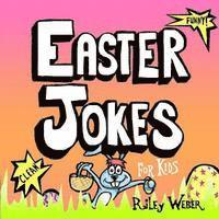 Easter Jokes for Kids 1