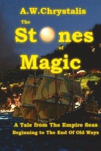 bokomslag The Stones of Magic: A Tale from The Empire Seas