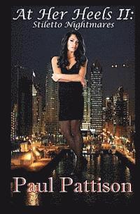 At Her Heels II: Stiletto Nightmares