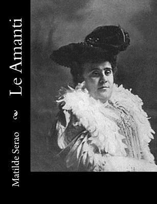 Matilde Serao - Le Amanti, Häftad