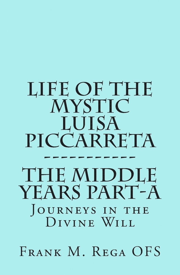 Life of the Mystic Luisa Piccarreta 1