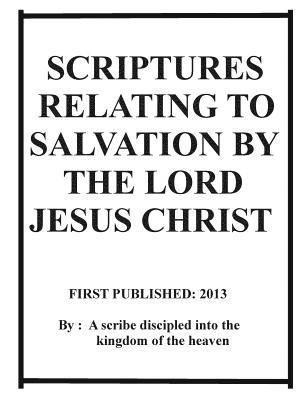 Repsaj Jasper - Scriptures relating to salvation by the Lord Jesus Christ, Häftad