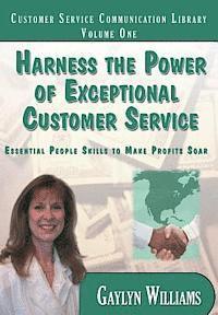 bokomslag Harness the Power of Exceptional Customer Service: Essential People Skills to Make Profits Soar