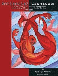 Douglas J. Arthur - Antisocial Lawnmower: A Tales From the Dougside Compendium: Comics from 1988-2013, Häftad