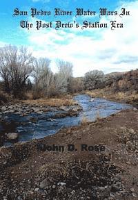 bokomslag San Pedro River Water Wars In The Post Drew's Station Era