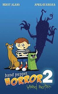 bokomslag Hand Puppet Horror 2: Weed Eater