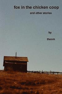 Theom - fox in the chicken coop, Häftad