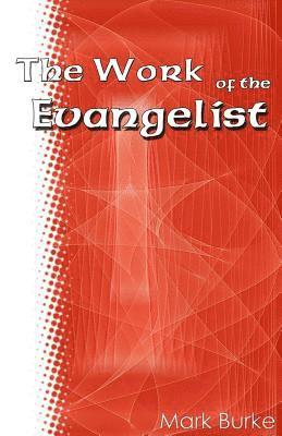 Mark Burke - The Work of the Evangelist, Häftad