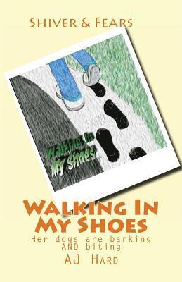 Walking In My Shoes: Her dogs are barking AND biting 1