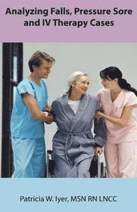 bokomslag Analyzing Falls, Pressure Sore and IV Therapy Cases