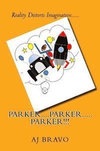bokomslag Parker! Parker!! Parker!!!: The Adventure Begins...