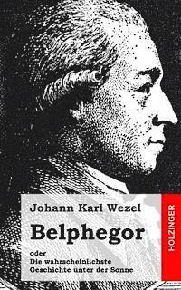 bokomslag Belphegor: oder Die wahrscheinlichste Geschichte unter der Sonne