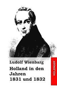 bokomslag Holland in den Jahren 1831 und 1832