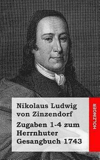 bokomslag Zugaben 1-4 zum Herrnhuter Gesangbuch 1743