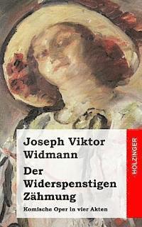 bokomslag Der Widerspenstigen Zähmung: Komische Oper in vier Akten