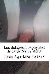 Juan Aguilera - Los deberes conyugales de carácter personal, Häftad