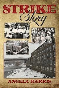 bokomslag Strike Story: A Dramatic Re-telling of the Story of The Little Falls Textile Strike of 1912