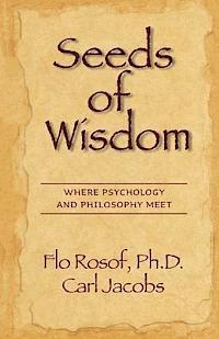 bokomslag Seeds of Wisdom: Where Psychology and Philosophy Meet