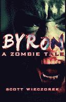 bokomslag Byron: A Zombie Tale (Part 1)