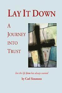 bokomslag Lay It Down: A Journey Into Trust