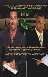 The Crossroad of Friendship: The Intersection of Truth and Betrayal