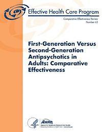 bokomslag First-Generation Versus Second-Generation Antipsychotics in Adults: Comparative Effectiveness: Comparative Effectiveness Review Number 63
