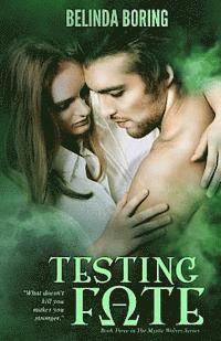 Testing Fate