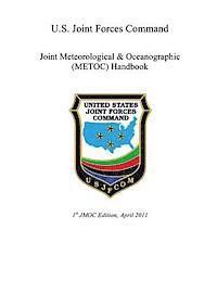 bokomslag U.S. Joint Forces Command: Joint Meteorological & Oceanographic (METOC) Handbook