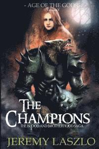 bokomslag The Champions: Book Five of the Blood and Brotherhood Saga