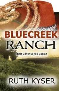 bokomslag True Cover - Book 2 - Bluecreek Ranch