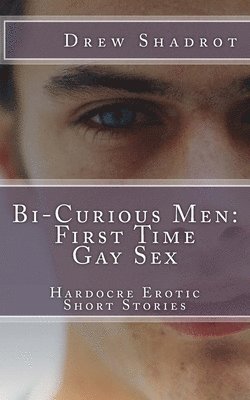 bokomslag Bi-Curious Gay Porn: The Collection