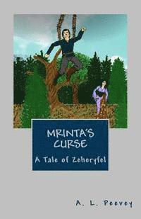 A. L. Peevey - Mrinta's Curse: A Tale of Zeheryfel, Häftad