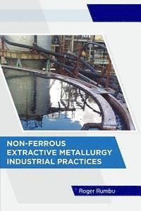 bokomslag Non-Ferrous Extractive Metallurgy - Industrial Practices