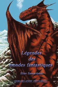 Ekas Samarlande - Légendes des mondes fantastiques, Häftad