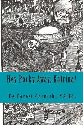 Hey Pocky Away Katrina!: A New Orleans' Family Resilience 1