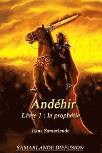 bokomslag Andéhir, livre 1: La prophétie