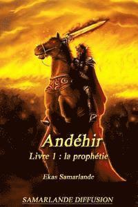 Andéhir, livre 1: La prophétie 1