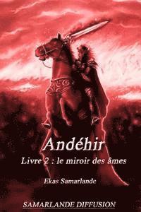 bokomslag Andéhir, livre 2: Le miroir des âmes