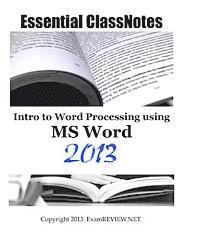 bokomslag Essential ClassNotes Intro to Word Processing using MS Word 2013