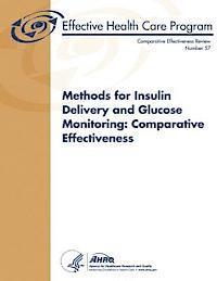 bokomslag Methods for Insulin Delivery and Glucose Monitoring: Comparative Effectiveness: Comparative Effectiveness Review Number 57