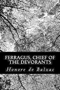 Honore De Balzac - Ferragus, Chief of the Devorants, Häftad