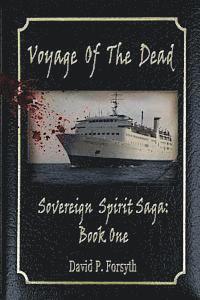 David P. Forsyth - Voyage of the Dead: Sovereign Spirit Saga #1, Häftad