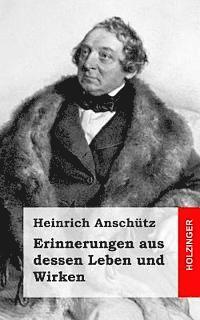 bokomslag Erinnerungen aus dessen Leben und Wirken