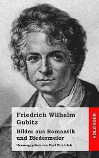 bokomslag Bilder aus Romantik und Biedermeier: Herausgegeben von Paul Friedrich