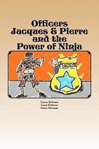 bokomslag Officers Jacques & Pierre and the Power of Ninja