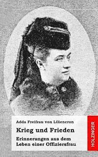 bokomslag Krieg und Frieden: Erinnerungen aus dem Leben einer Offiziersfrau