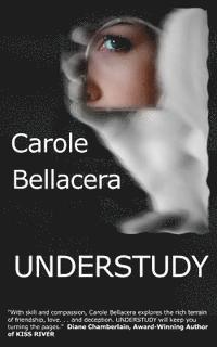 Carole Bellacera - Understudy, Häftad