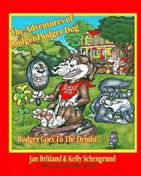 bokomslag The Adventures of Rodger Dodger Dog: Rodger Goes To The Dentist